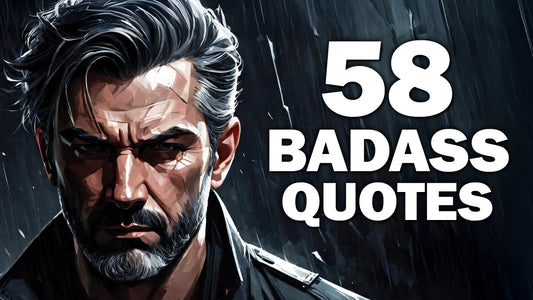 58 Badass Quotes