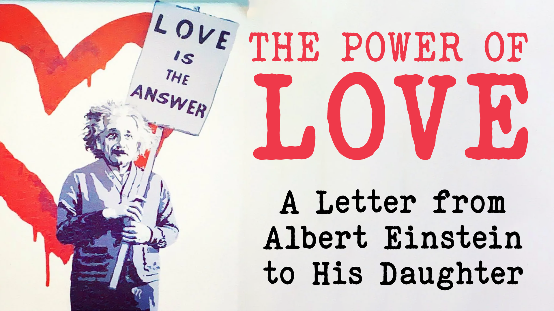 The Power of Love: A Letter from Albert Einstein to His Daughter – Power Place